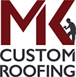 Mk Custom Roofing